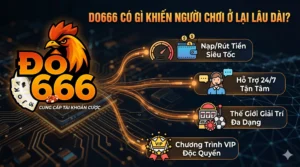 Do666 có gì khiến người chơi ở lại lâu dài