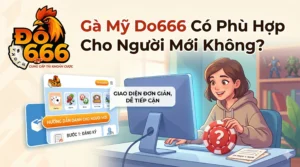 Ga My Do666 co phu hop cho nguoi moi khong scaled